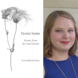 Prairie Smoke: Poems from the Grasslands by Clara Bush Vadala