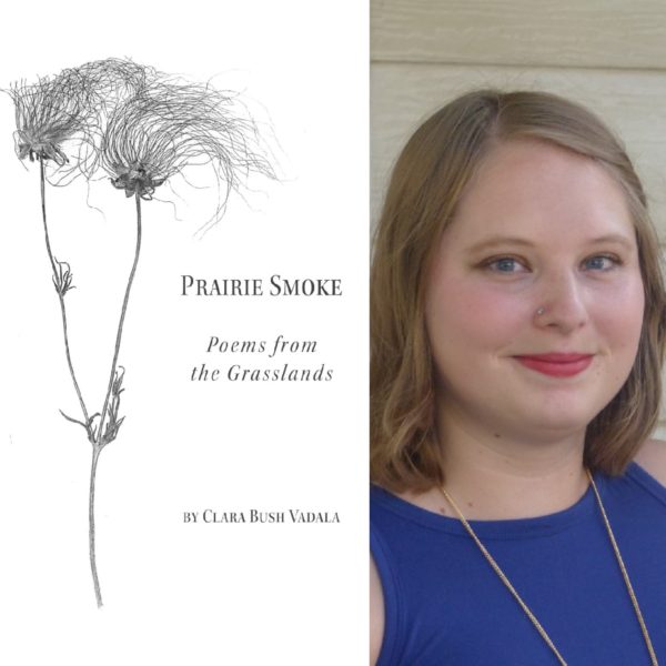 Prairie Smoke: Poems from the Grasslands by Clara Bush Vadala