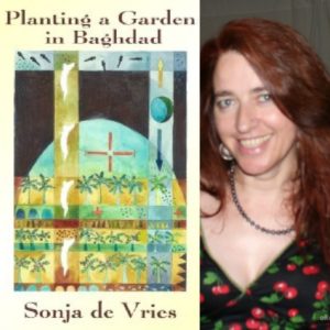 Planting a Garden in Baghdad by Sonja de Vries