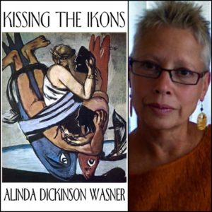Kissing the Ikons by Alinda Dickinson Wasner