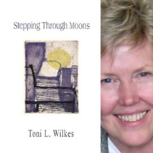 Stepping Through Moons by Toni L. Wilkes