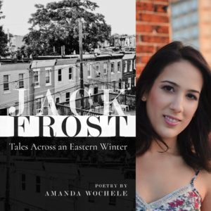 Jack Frost: Tales Across an Eastern Winter by Amanda Wochele