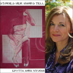 Stories Her Hands Tell by Edytta Anna Wojnar
