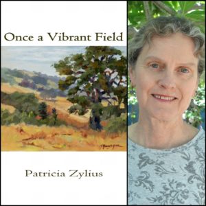 Once a Vibrant Field by Patricia Zylius