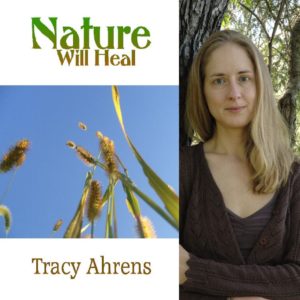 Nature Will Heal by Tracy Ahrens