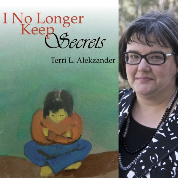 I No Longer Keep Secrets by Terri L. Alekzander