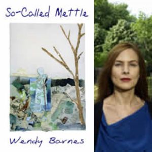 So-Called Mettle by Wendy Barnes