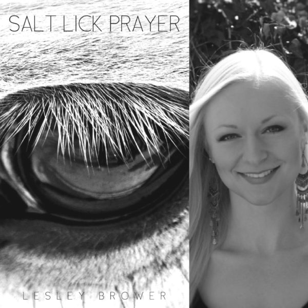 Salt Lick Prayer by Lesley Brower