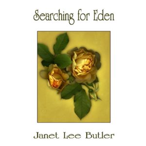 Searching for Eden by Janet Lee Butler