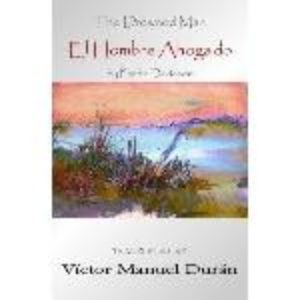 The Drowned Man: Spanish Title by Phebe Davidson and Victor Manuel Duran