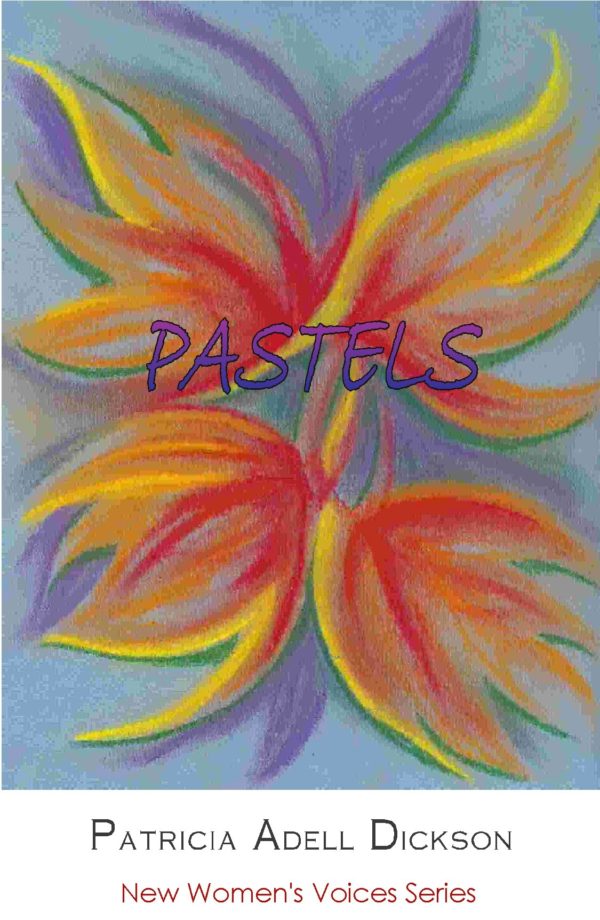 Pastels by Patricia Adell Dickson (NWVS, #78)