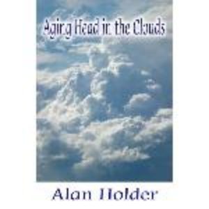 Aging Head in the Clouds by Alan Holder