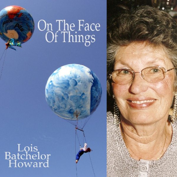 On The Face Of Things by Lois Batchelor Howard