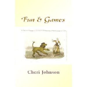 Fun & Games by Cheri Johnson