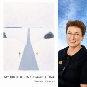 My Brother In Common Time by Deborah Kroman