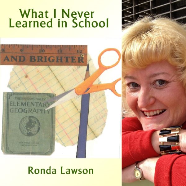 What I Never Learned in School by Ronda Lawson