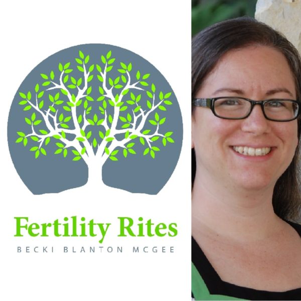 Fertility Rites by Becki Blanton McGee