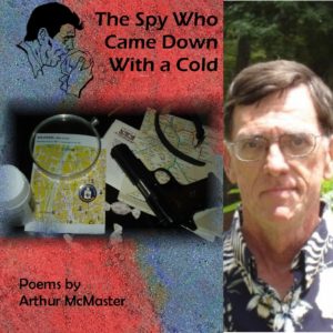 The Spy Who Came Down With a Cold by Arthur McMaster