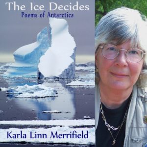 The Ice Decides: Poems of Antarctica by Karla Linn Merrifield