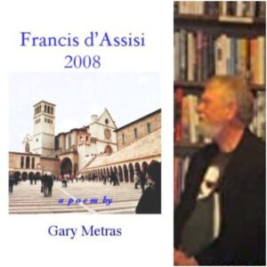 Francis d'Assisi 2008 by Gary Metras