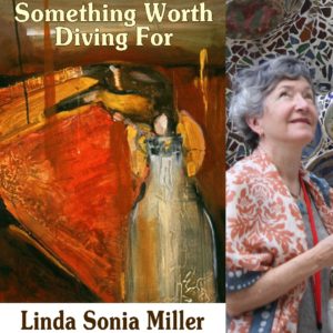 Something Worth Diving For by Linda Sonia Miller