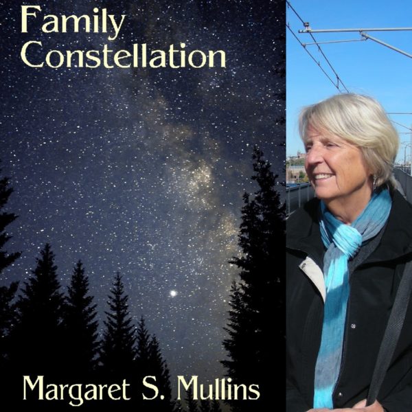 FAMILY CONSTELLATION by Margaret S. Mullins