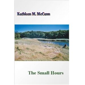 The Small Hours by Kathleen McCann