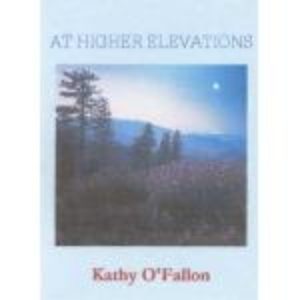 At Higher Elevations by Kathy O'Fallon
