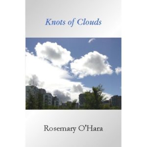 Knots of Clouds by Rosemary O'Hara