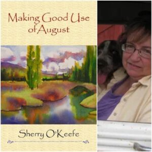 Making Good Use of August by Sherry O'Keefe