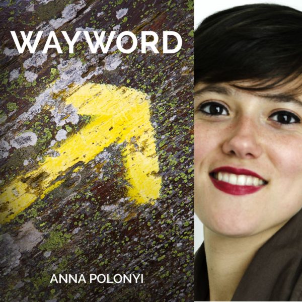 Wayword by Anna Polonyi
