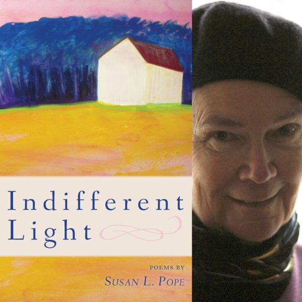 INDIFFERENT LIGHT by Susan L. Pope