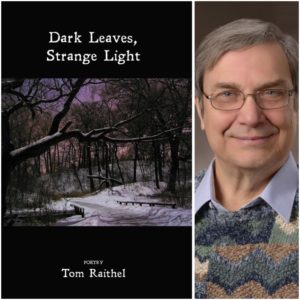 Dark Leaves, Strange Light by Tom Raithel