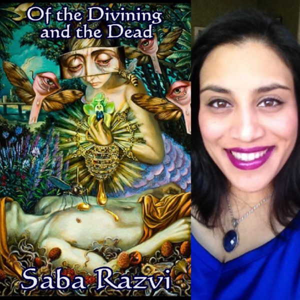 Of the Divining and the Dead by Saba Razvi