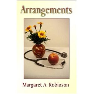 Arrangements by Margaret A Robinson