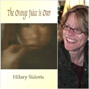 The Orange Juice is Over by Hilary Sideris