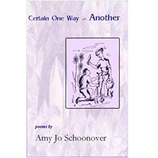 Certain One Way or Another by Amy Jo Schoonover