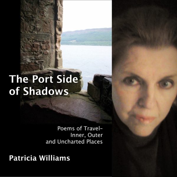 The Port Side of Shadows by Patricia Williams
