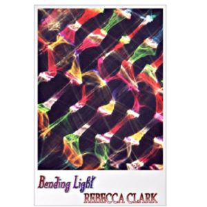 Bending Light by Rebecca Clark