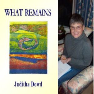 What Remains by Juditha Dowd