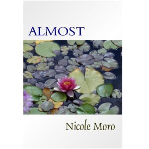 Almost by Nicole Moro