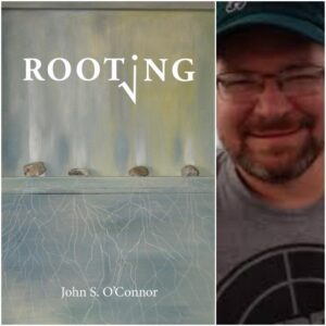 Rooting by John S. O'Connor