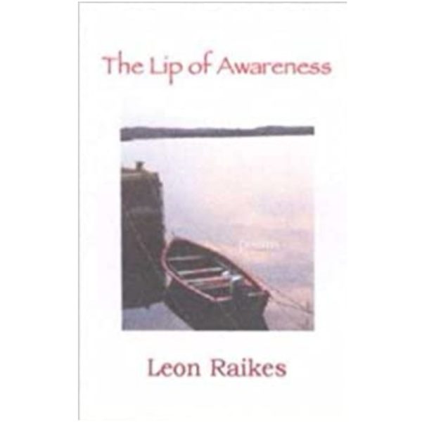Lip of Awareness by Leon Raikes