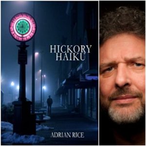 Hickory Haiku by Adrian Rice