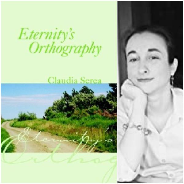 Eternity's Orthography by Claudia Serea