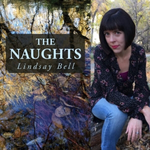 The Naughts by Lindsay Bell
