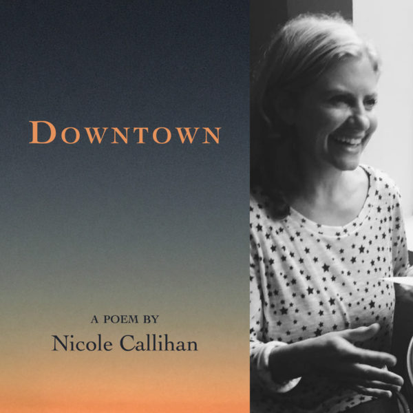 Downtown by Nicole Callihan