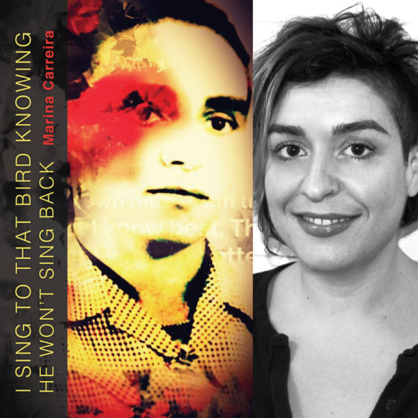I sing to that bird knowing he won't sing back  (NWVS # 128) by Marina Carreira