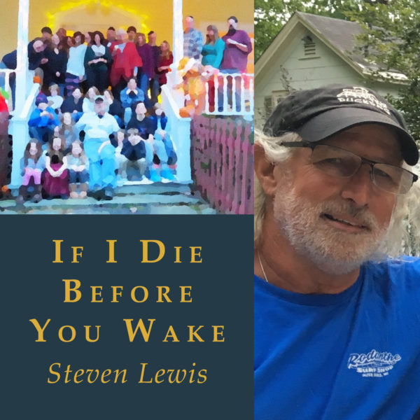 If I Die Before You Wake by Steven Lewis