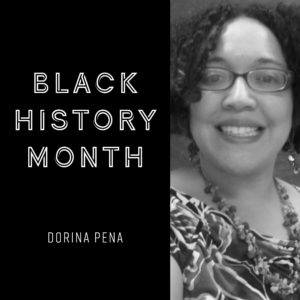 Black History Month by Dorina Pena